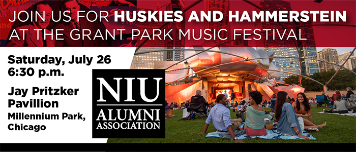 Promotional poster for Huskies and Hammerstein at the Grant Park Music Festival hosted by the NIU Alumni Association on Saturday, July 26 at 5:30 p.m. at Jay Pritzker Pavilion in Millennium Park, Chicago. Features a collage of two images: top image includes vibrant, close-up artistic portrayals, bottom image shows a group of people sitting on a lawn enjoying a concert.