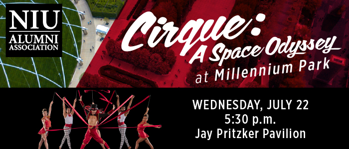 Promotional graphic for Cirque: A Space Odyssey at Millennium Park hosted by the NIU Alumni Association. Text reads Wednesday, July 22, 5:30 p.m., Jay Pritzker Pavilion. The graphic includes aerial imagery of Millennium Park and photos of performers holding long red ribbons.