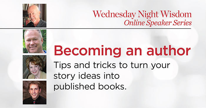 Wednesday Night Wisdom Becoming an Author