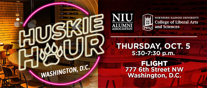 College of Liberal Arts and Sciences Washington DC-area alumni and friends are invited to Huskie Happy Hour hosted by Dean Robert Brinkmann Thursday, Oct. 5, at the Flight Wine Bar, located at 777 6th Street NW in Washington, DC.