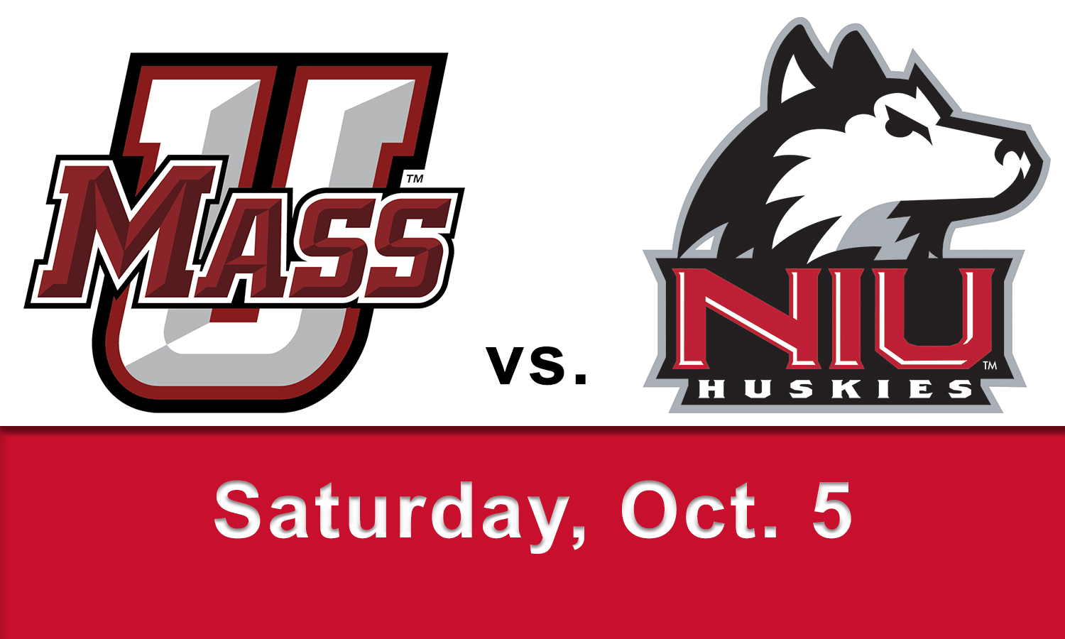 UMass at NIU Saturday, Oct. 5 - Time is TBA